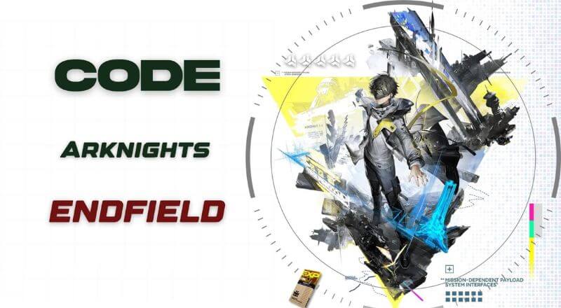 Cập nhật Code Arknights: Endfield Mới Nhất 2026 & Hướng dẫn nhập nhanh