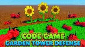 Cập Nhật Full Code Garden Tower Defense Mới Nhất 2026 + Hướng Dẫn Nhập Code