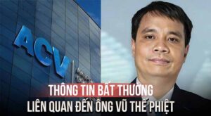 thông tin bất thường liên quan đến ông vũ thế phiệt
